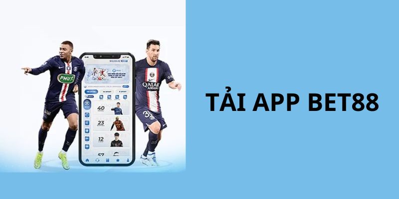 Một vài lý do người chơi nên tải app BET88